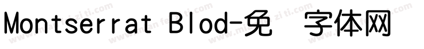 Montserrat Blod字体转换
